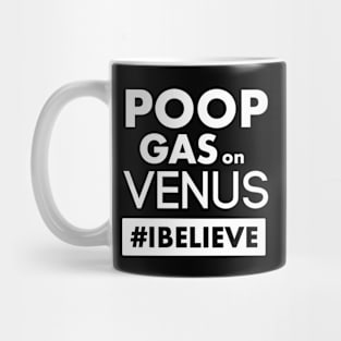 Poop Gas on Venus I Believe Again - Life on Venus, Mug